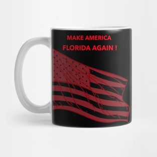 Make America Florida Again Mug